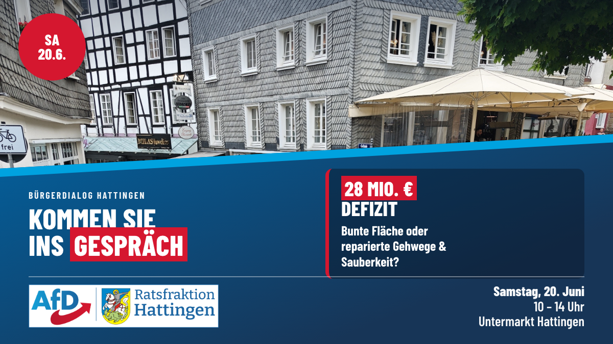 Bürgerdialog der AfD-Ratsfraktion Hattingen am 20. Juni 2026, Untermarkt — 28 Mio. Euro Defizit: bunte Fläche oder reparierte Gehwege und Sauberkeit?